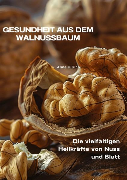 Gesundheit aus dem Walnussbaum
