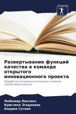 Razwertywanie funkcij kachestwa w komande otkrytogo innowacionnogo proekta - Lengiel, Lübomir;Zgodawowa, Kristina;Sutowa, Andrea