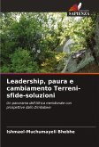 Leadership, paura e cambiamento Terreni-sfide-soluzioni