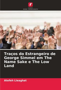 Traços do Estrangeiro de George Simmel em The Name Sake e The Low Land - Lieaghat, Atefeh