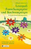 Lesespaß Forschungsgeist und Kochvergnügen