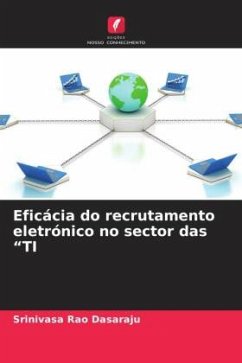 Eficácia do recrutamento eletrónico no sector das ¿TI - Dasaraju, Srinivasa Rao