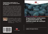 Organisation moléculaire et polymérisation du méthacrylate de méthyle