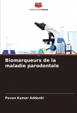 Biomarqueurs de la maladie parodontale Biomarqueurs de la maladie parodontale