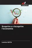 Scoprire e riscoprire l'economia