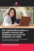 Um comentário sobre o assédio sexual das mulheres no local de trabalho na Índia