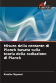 Misura della costante di Planck basata sulla teoria della radiazione di Planck