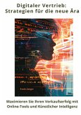 Digitaler Vertrieb: Strategien für die neue Ära Digitaler Vertrieb: Strategien für die neue Ära