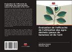 Évaluation de l'efficacité de l'utilisation des agro-déchets (peaux de bananes) et de l'acti