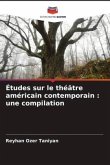 Études sur le théâtre américain contemporain : une compilation