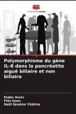 Polymorphisme du gène IL-8 dans la pancréatite aiguë biliaire et non biliaire