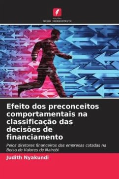 Efeito dos preconceitos comportamentais na classificação das decisões de financiamento - Nyakundi, Judith