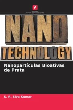 Nanopartículas Bioativas de Prata - Kumar, S. R. Siva