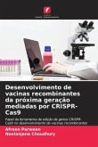 Desenvolvimento de vacinas recombinantes da próxima geração mediadas por CRISPR-Cas9