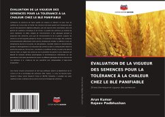 ÉVALUATION DE LA VIGUEUR DES SEMENCES POUR LA TOLÉRANCE À LA CHALEUR CHEZ LE BLÉ PANIFIABLE - Kumar, Arun;Padbhushan, Rajeev