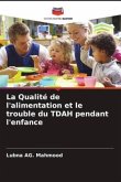 La Qualité de l'alimentation et le trouble du TDAH pendant l'enfance