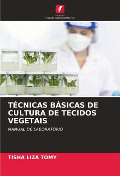 TÉCNICAS BÁSICAS DE CULTURA DE TECIDOS VEGETAIS - Tomy, Tisha Liza