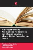 Hidrocarbonetos Aromáticos Policíclicos em alguns géneros alimentícios fumados em Lagos