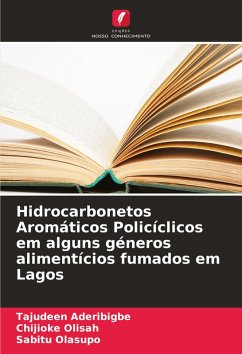 Cover Hidrocarbonetos Aromáticos Policíclicos em alguns géneros alimentícios fumados em Lagos