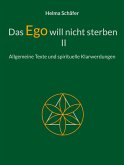 Das Ego will nicht sterben II Das Ego will nicht sterben II