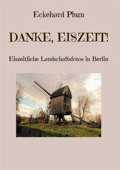 Danke, Eiszeit! - Plum, Eckehard