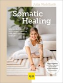 Somatic Healing (eBook, ePUB) Somatic Healing (eBook, ePUB)