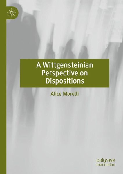 A Wittgensteinian Perspective on Dispositions (eBook, PDF)