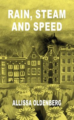 Rain, Steam and Speed (eBook, ePUB) - Oldenberg, Allissa