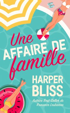 Une affaire de famille (eBook, ePUB) - Bliss, Harper