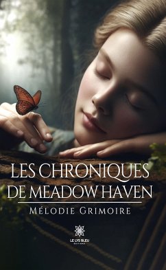 Les chroniques de Meadow Haven (eBook, ePUB) - Grimoire, Mélodie