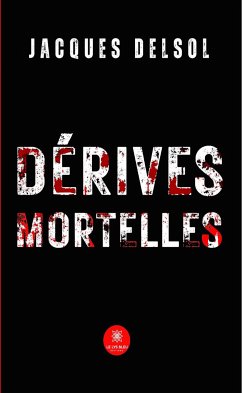 Dérives mortelles (eBook, ePUB) - Delsol, Jacques