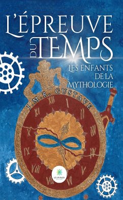 L’épreuve du temps (eBook, ePUB) - Gustave, J.M.R.