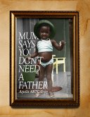 Mum says you don't need a father... (eBook, ePUB)