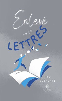 Enlevé par les lettres (eBook, ePUB) - Bozhlani, Dan