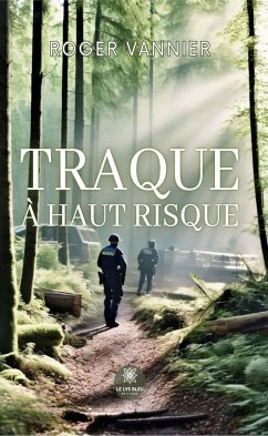 Traque à haut risque (eBook, ePUB) - Vannier, Roger