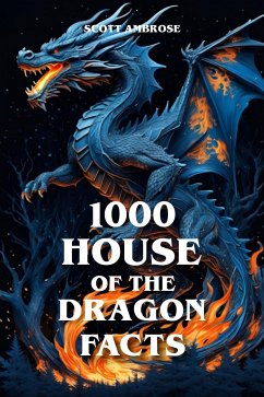 1000 House of the Dragon Facts (eBook, ePUB) - Ambrose, Scott