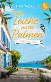 Eine Leiche unter Palmen   Ein Urlaubskrimi voller Witz, Charme und unerwarteten Twists (eBook, ePUB)