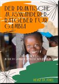 Der praktische Auswanderer-Ratgeber für Gambia (eBook, ePUB)