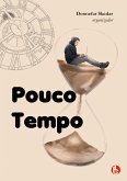 Pouco Tempo (eBook, ePUB) Pouco Tempo (eBook, ePUB)
