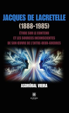 Jacques de Lacretelle (1888-1985) (eBook, ePUB) - Vieira, Asdrúbal