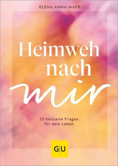 Heimweh nach mir (eBook, ePUB) - Mayr, Elena Anna