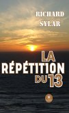 La répétition du 13 (eBook, ePUB)