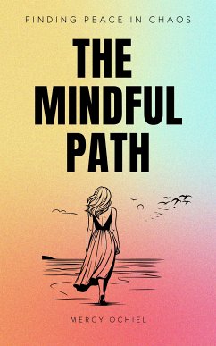 The Mindful Path (eBook, ePUB) - Ochiel, Mercy