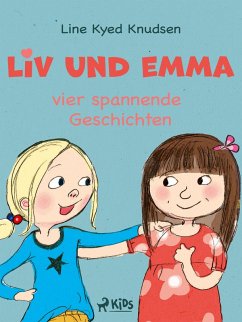 Liv und Emma - vier spannende Geschichten (eBook, ePUB) Cover Liv und Emma - vier spannende Geschichten (eBook, ePUB)