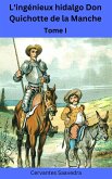 L'ingénieux hidalgo Don Quichotte de la Manche - Tome I (eBook, ePUB)