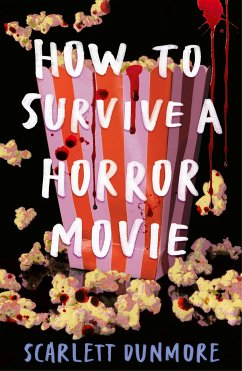 How to Survive a Horror Movie (eBook, ePUB) - Dunmore, Scarlett