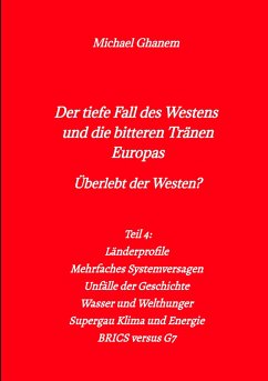 Der tiefe Fall des Westens und die bitteren Tränen Europas (eBook, ePUB) - Ghanem, Michael