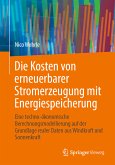 Die Kosten von erneuerbarer Stromerzeugung mit Energiespeicherung (eBook, PDF)