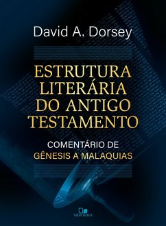 Estrutura literária do Antigo Testamento (eBook, ePUB) - Dorsey, David A.