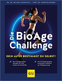 Die BioAge-Challenge: Dein Alter bestimmst du selbst! (eBook, ePUB)